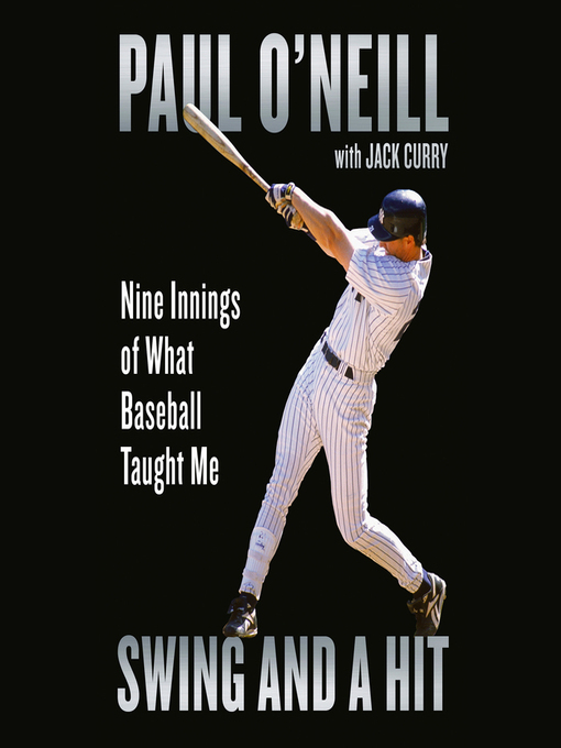 Title details for Swing and a Hit by Paul O'Neill - Wait list